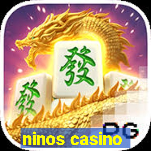 ninos casino